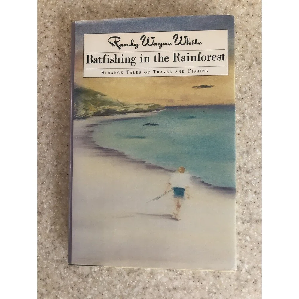 Batfishing in the Rainforest: Strange Tales of Travel and Fishing
